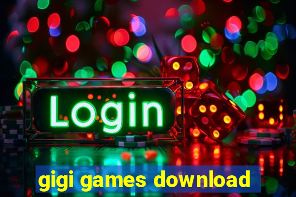 gigi games download